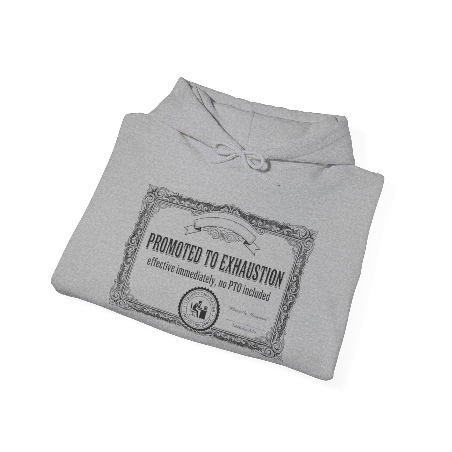 Promoted to Exhaustion Hoodie