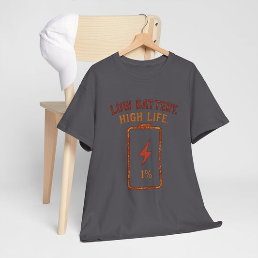 Low Battery, High Life Tee