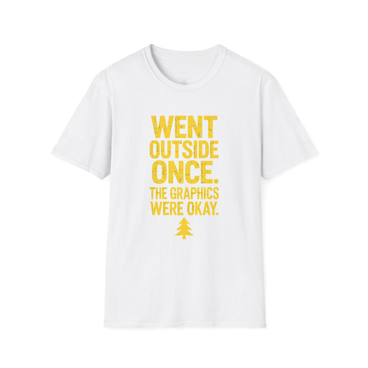 Went Outside - The Graphics Were Okay Tee