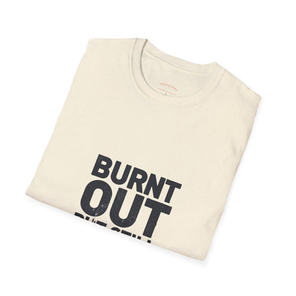 Burnt Out But Still Shipping T-Shirt — Funny Work-Life Balance Tee