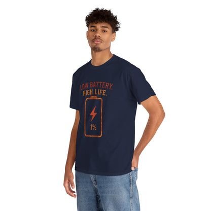 Low Battery, High Life Tee