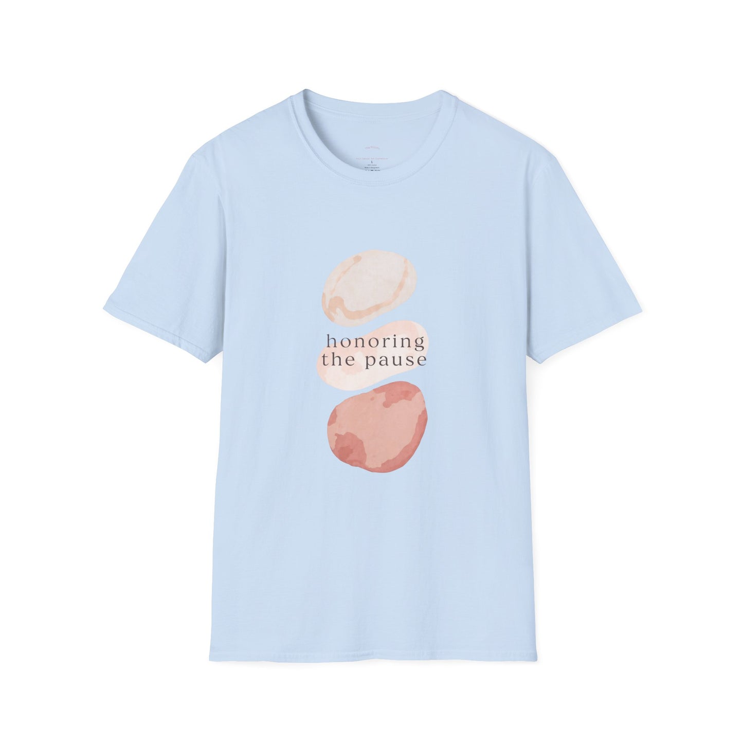 Honoring the Pause Tshirt