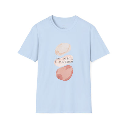 Honoring the Pause Tshirt