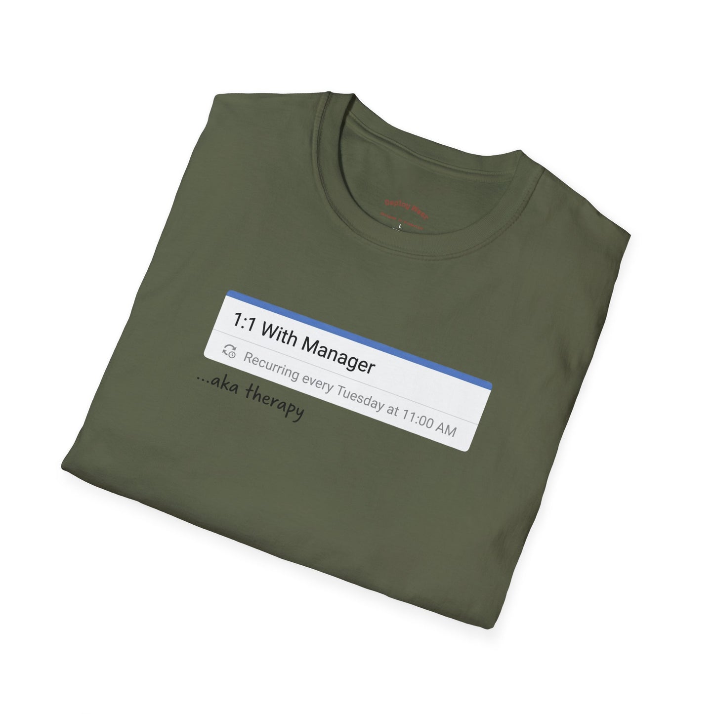 1:1 With Manager "aka therapy" T-Shirt