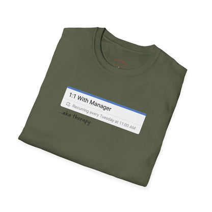 1:1 With Manager "aka therapy" T-Shirt