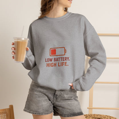 Low Battery. High Life Minimalist Sweatshirt