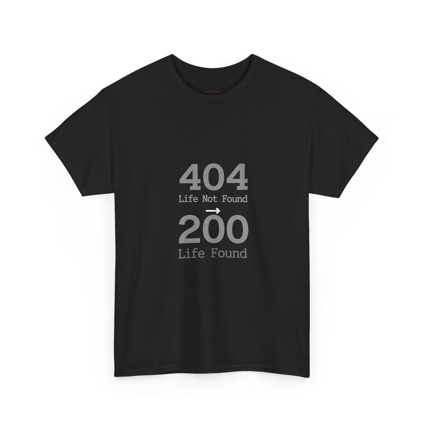 404 Life Not Found -> 200 Life Found Humor Tee
