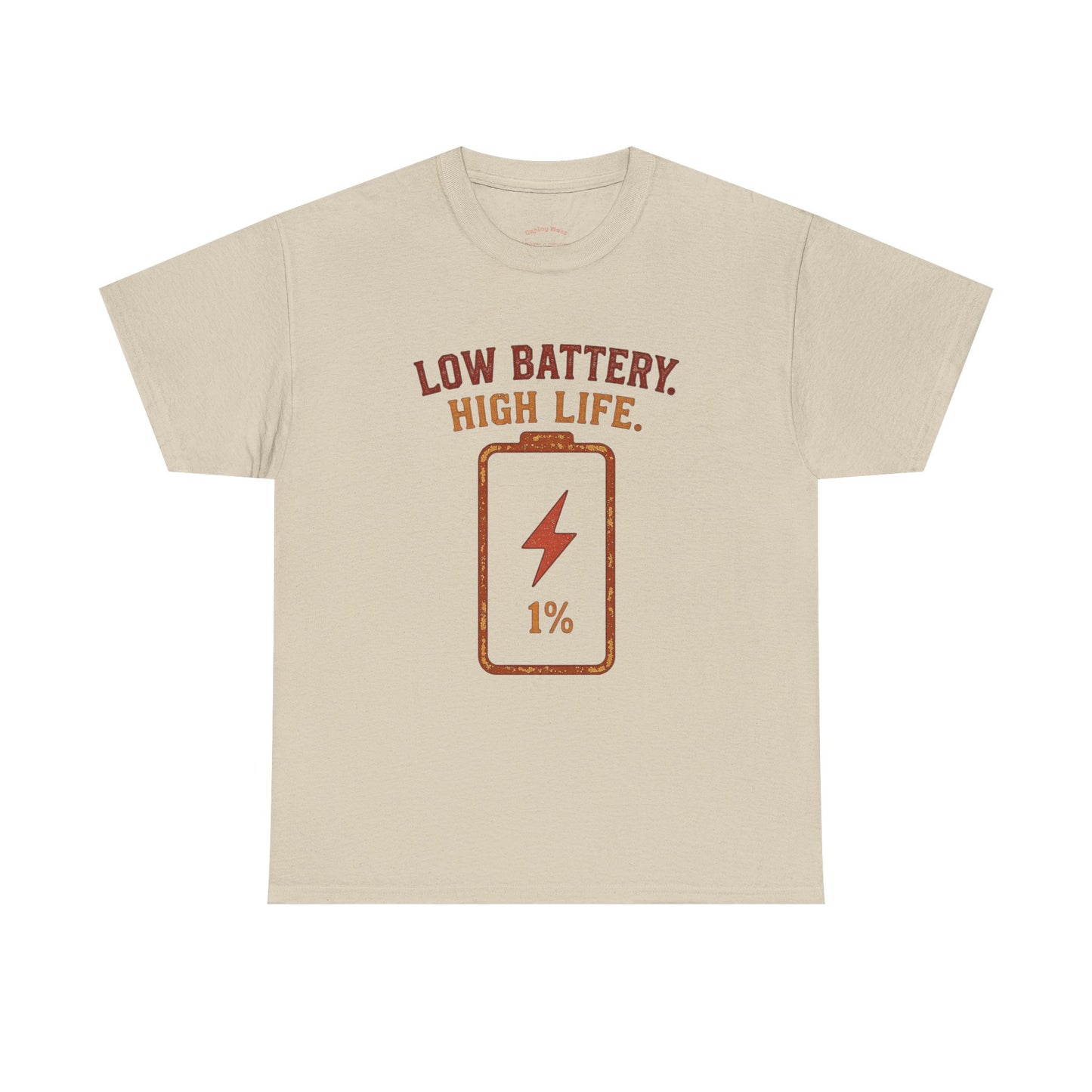 Low Battery, High Life Tee