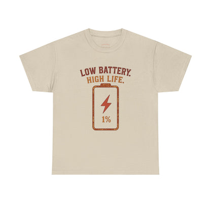 Low Battery, High Life Tee