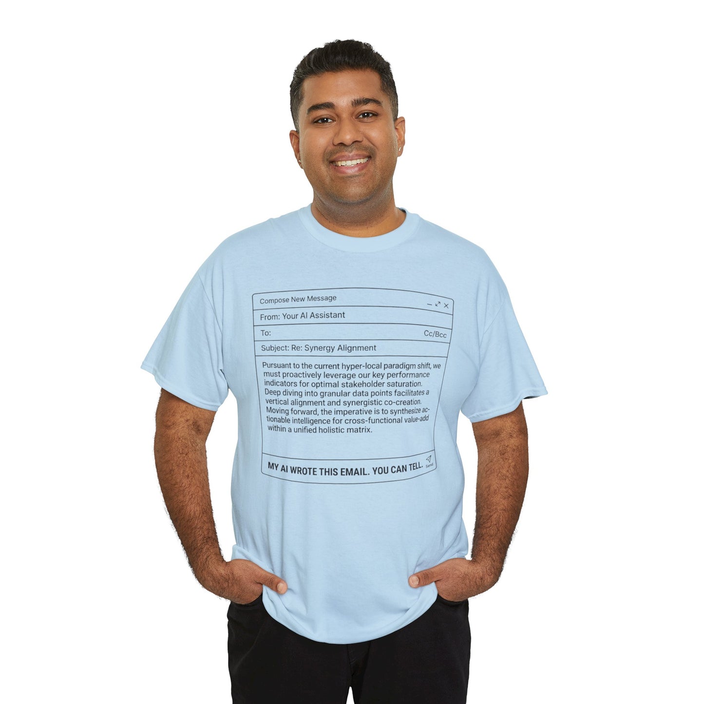 T-Shirt — Minimalist ‘My AI Wrote This Email, You Can Tell’ Tech Graphic Tee