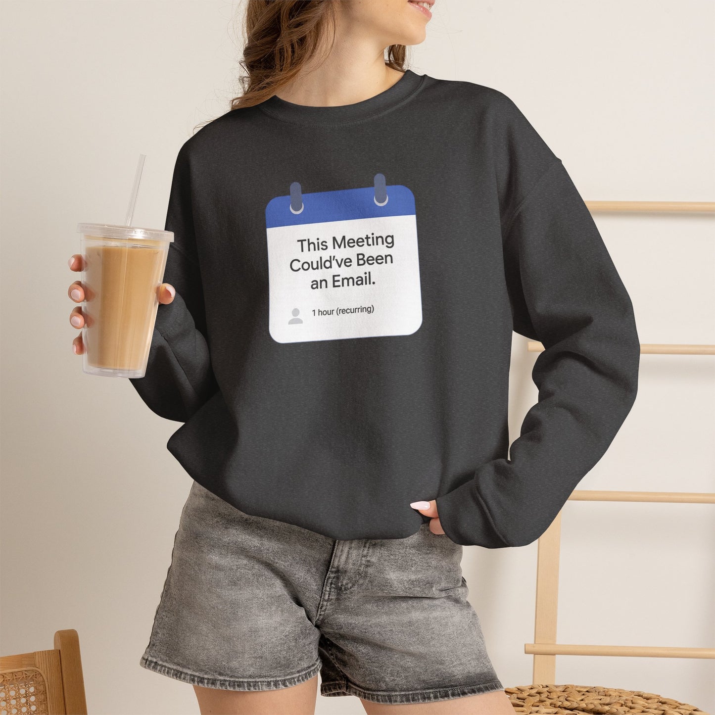 Crewneck Sweatshirt — "This Meeting Could've Been an Email" Funny Office Crew