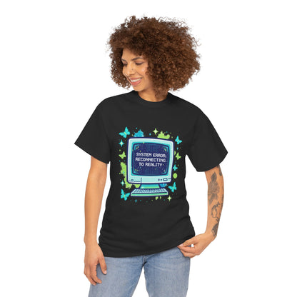 System Error: Reconnecting to Reality T-Shirt