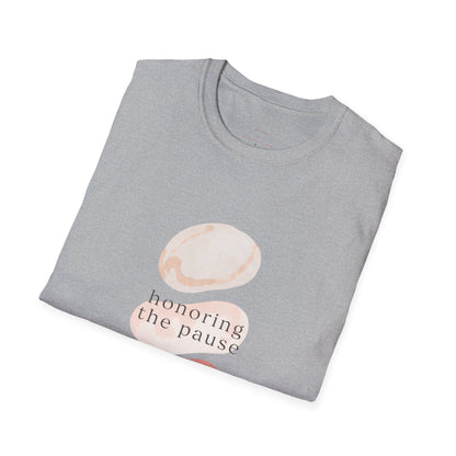 Honoring the Pause Tshirt