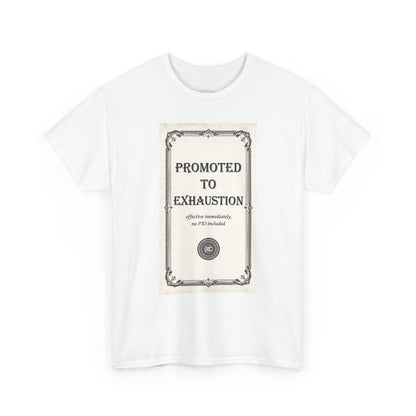 Promoted to Exhaustion Vintage Certificate Tee