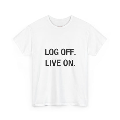 LOG OFF - LIVE ON Detox Tee