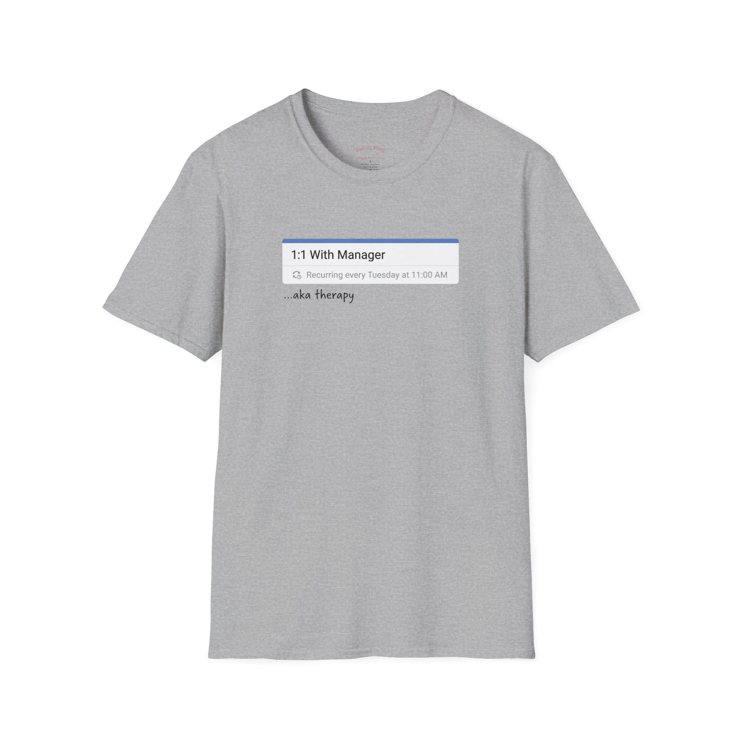 1:1 With Manager "aka therapy" T-Shirt