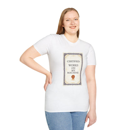 Certified: Works On My Machine Funny Dev Tee