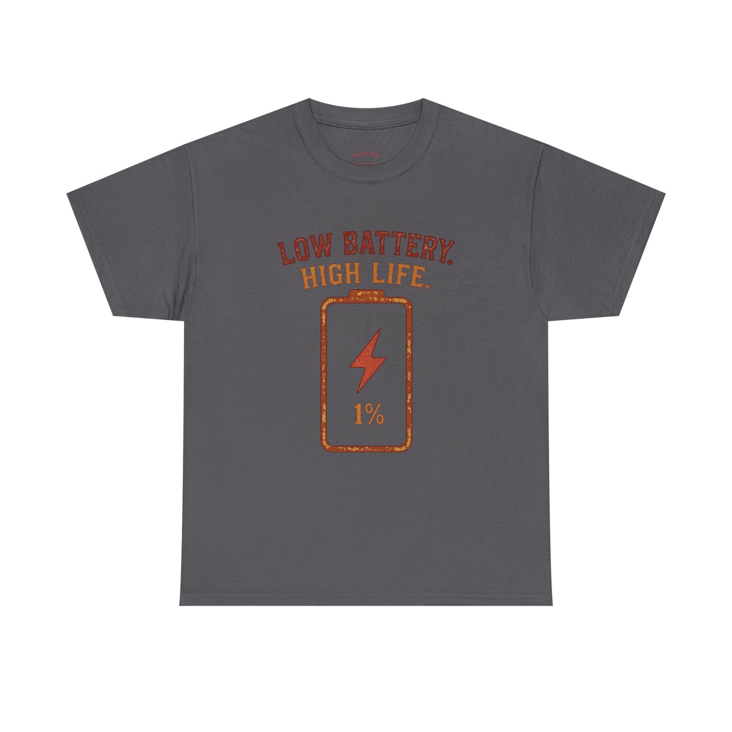 Low Battery, High Life Tee