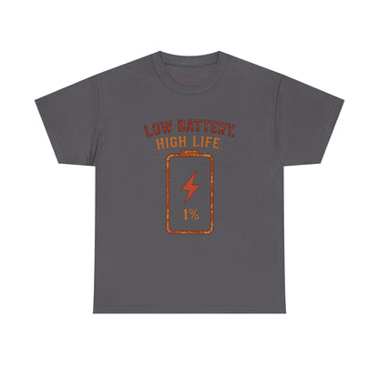 Low Battery, High Life Tee