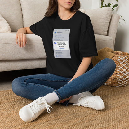 This Meeting Could've Been an Email Calendar Pop-Up Tee
