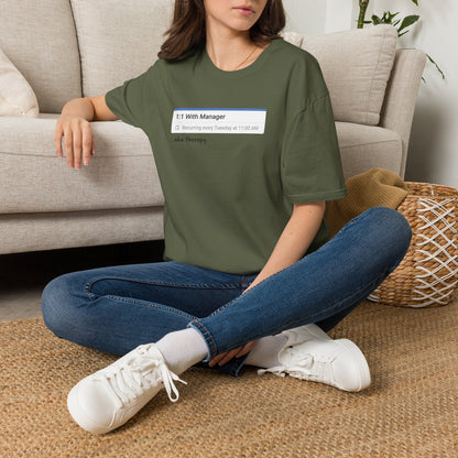 1:1 With Manager "aka therapy" T-Shirt