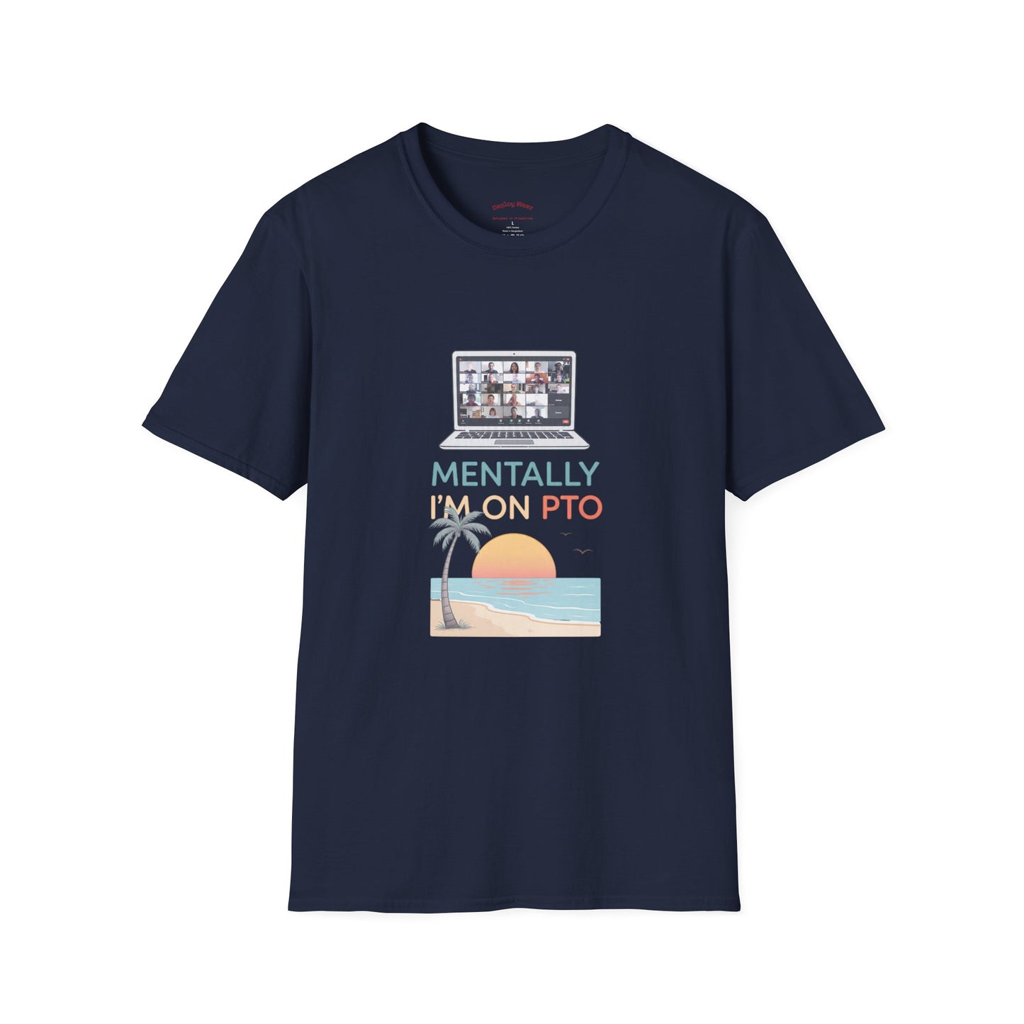 Mentally I’m On PTO Virtual Meeting Vacation Tee
