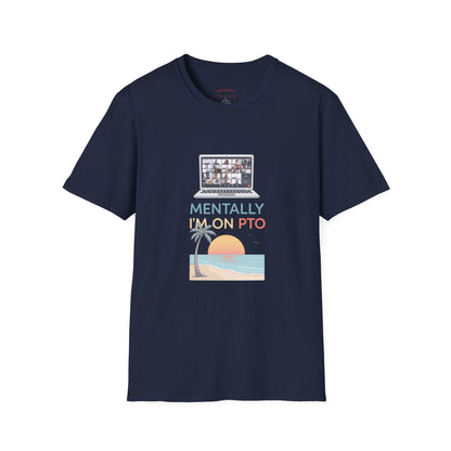 Mentally I’m On PTO Virtual Meeting Vacation Tee