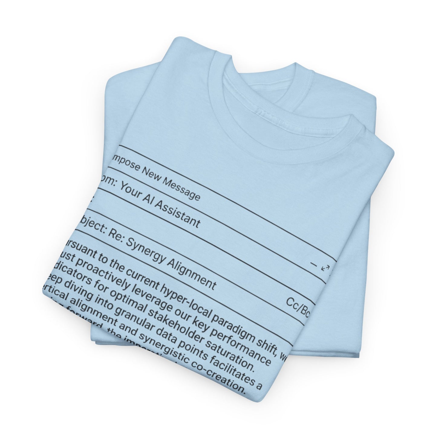 T-Shirt — Minimalist ‘My AI Wrote This Email, You Can Tell’ Tech Graphic Tee