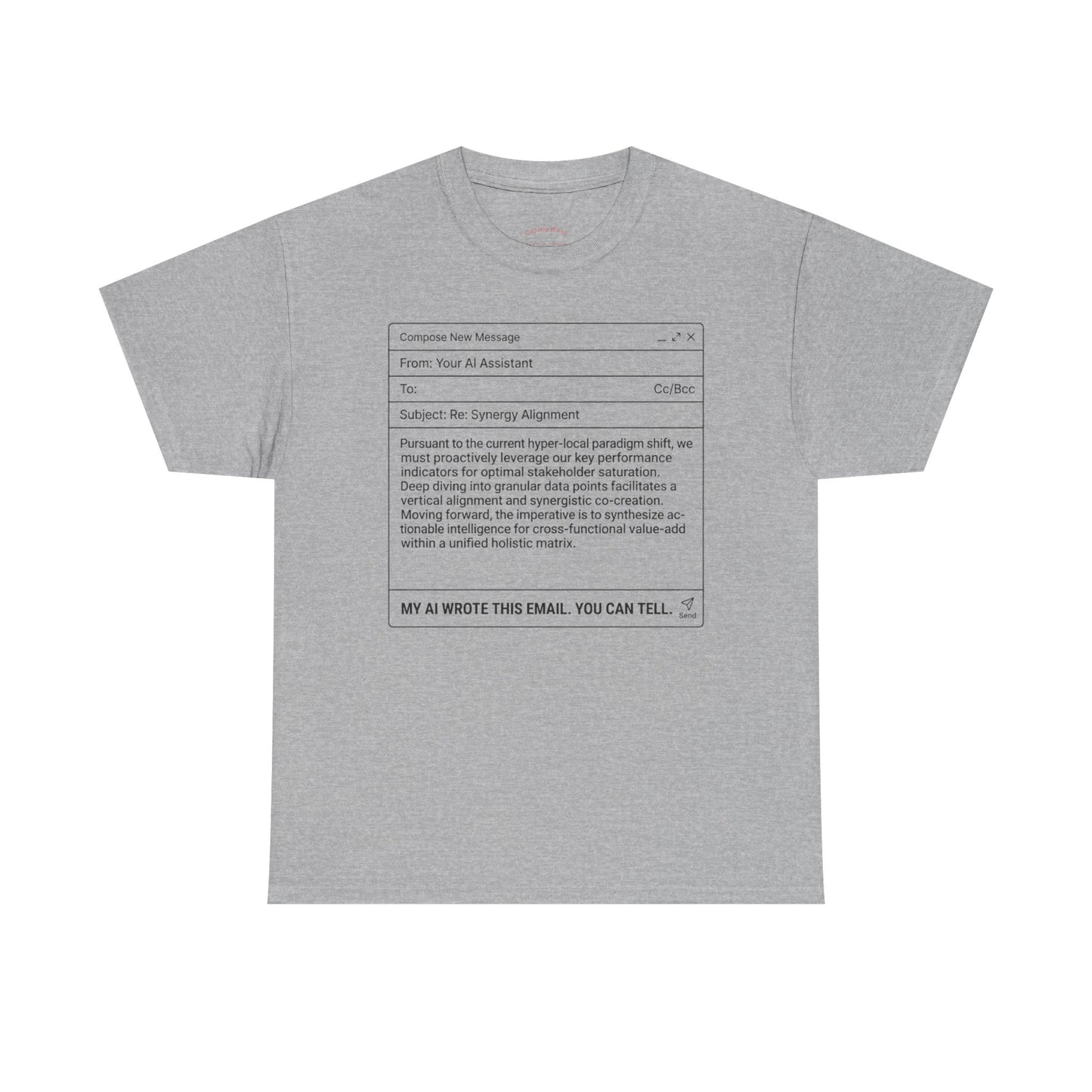 T-Shirt — Minimalist ‘My AI Wrote This Email, You Can Tell’ Tech Graphic Tee