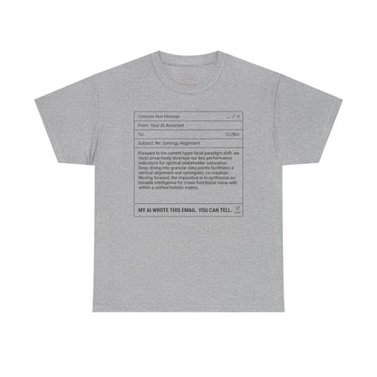 T-Shirt — Minimalist ‘My AI Wrote This Email, You Can Tell’ Tech Graphic Tee