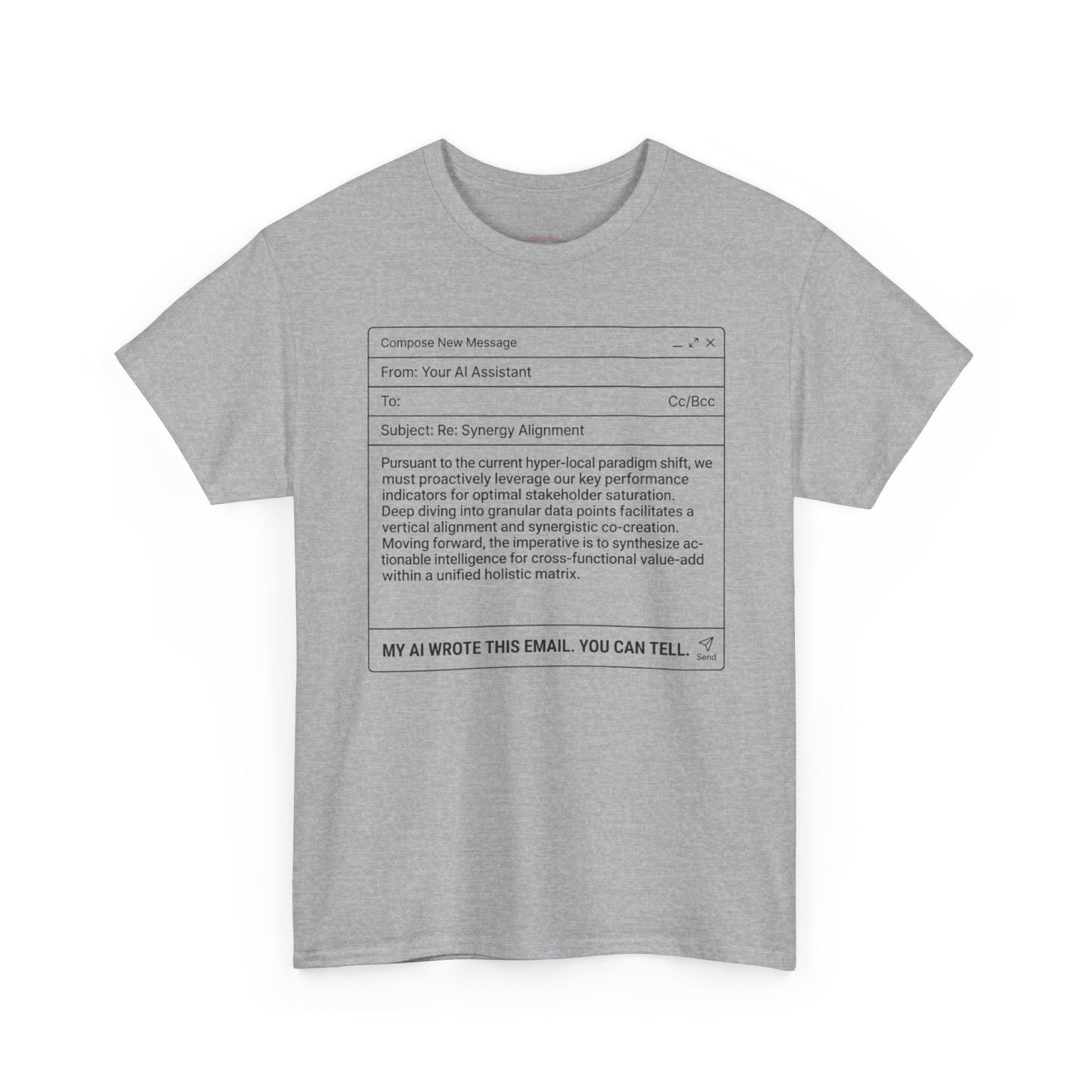 T-Shirt — Minimalist ‘My AI Wrote This Email, You Can Tell’ Tech Graphic Tee