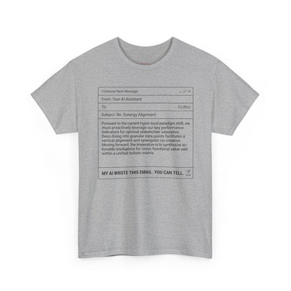 T-Shirt — Minimalist ‘My AI Wrote This Email, You Can Tell’ Tech Graphic Tee
