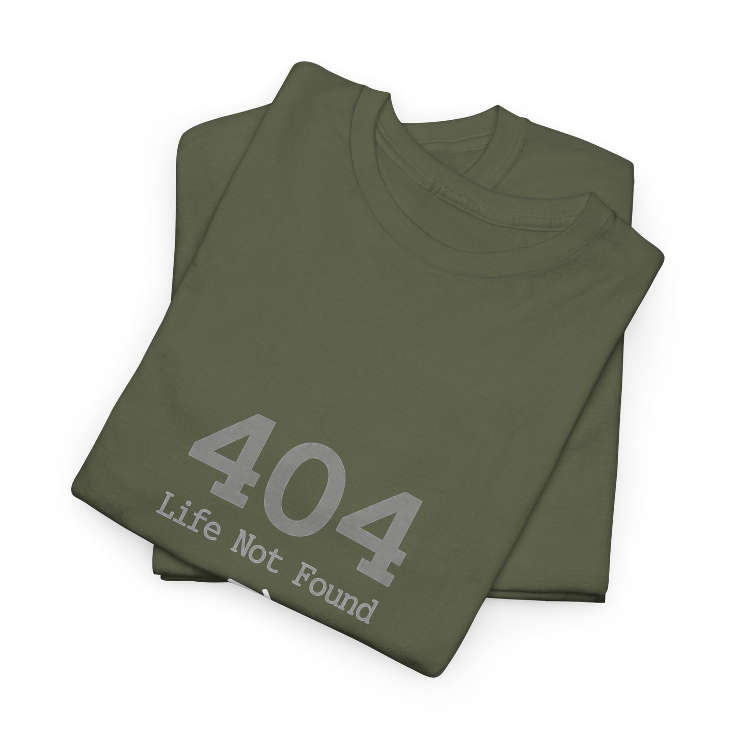 404 Life Not Found -> 200 Life Found Humor Tee