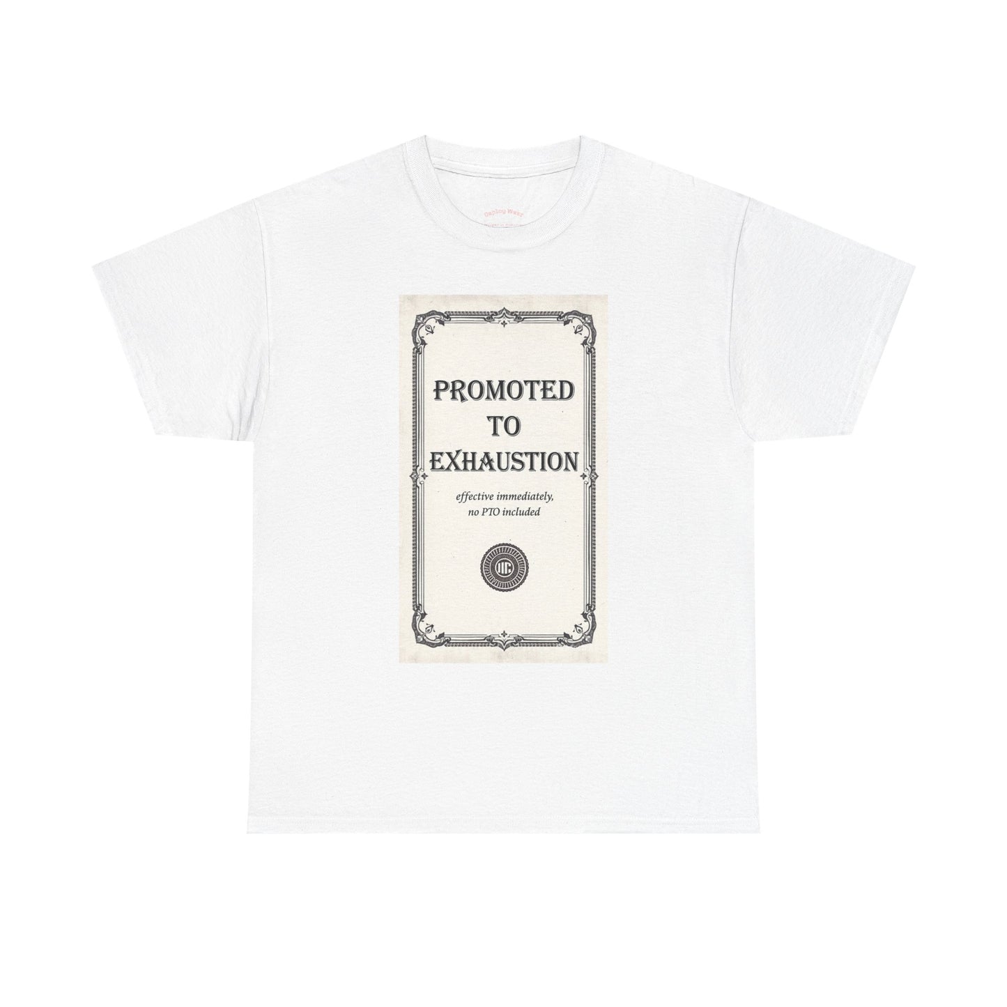Promoted to Exhaustion Vintage Certificate Tee