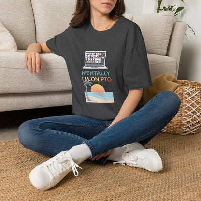 Mentally I’m On PTO Virtual Meeting Vacation Tee