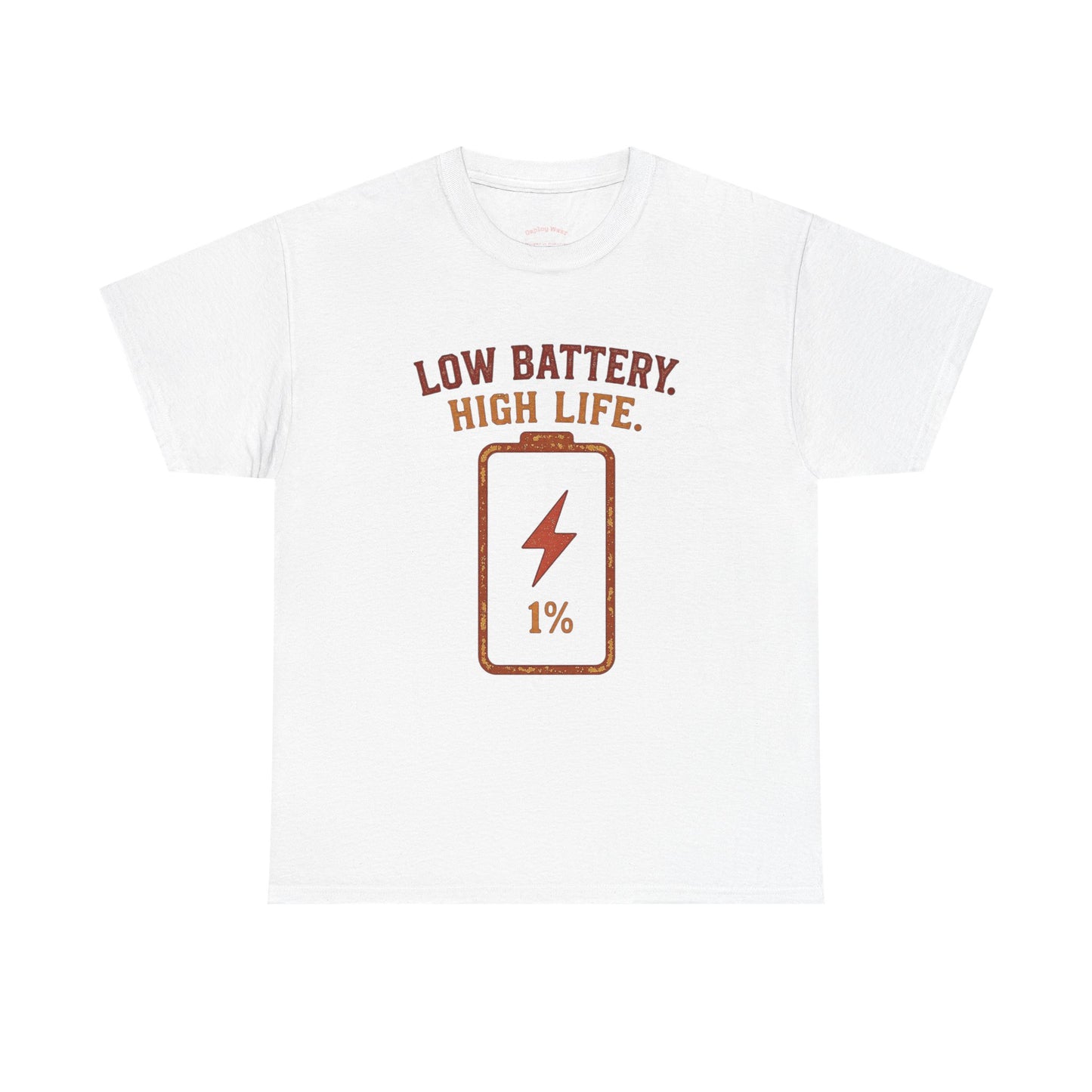 Low Battery, High Life Tee