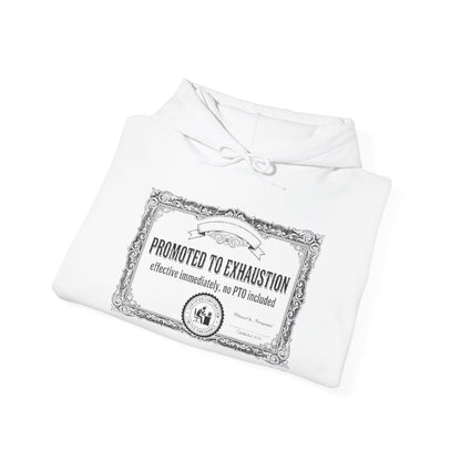 Promoted to Exhaustion Hoodie
