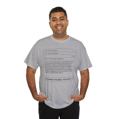T-Shirt — Minimalist ‘My AI Wrote This Email, You Can Tell’ Tech Graphic Tee
