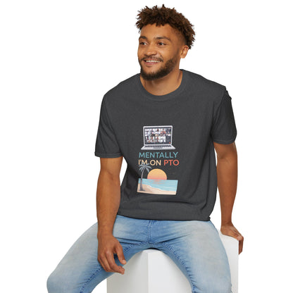 Mentally I’m On PTO Virtual Meeting Vacation Tee