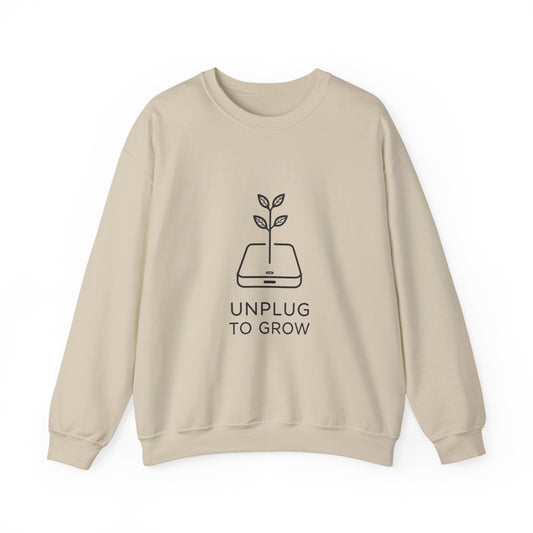 Unplug to Grow Sweatshirt
