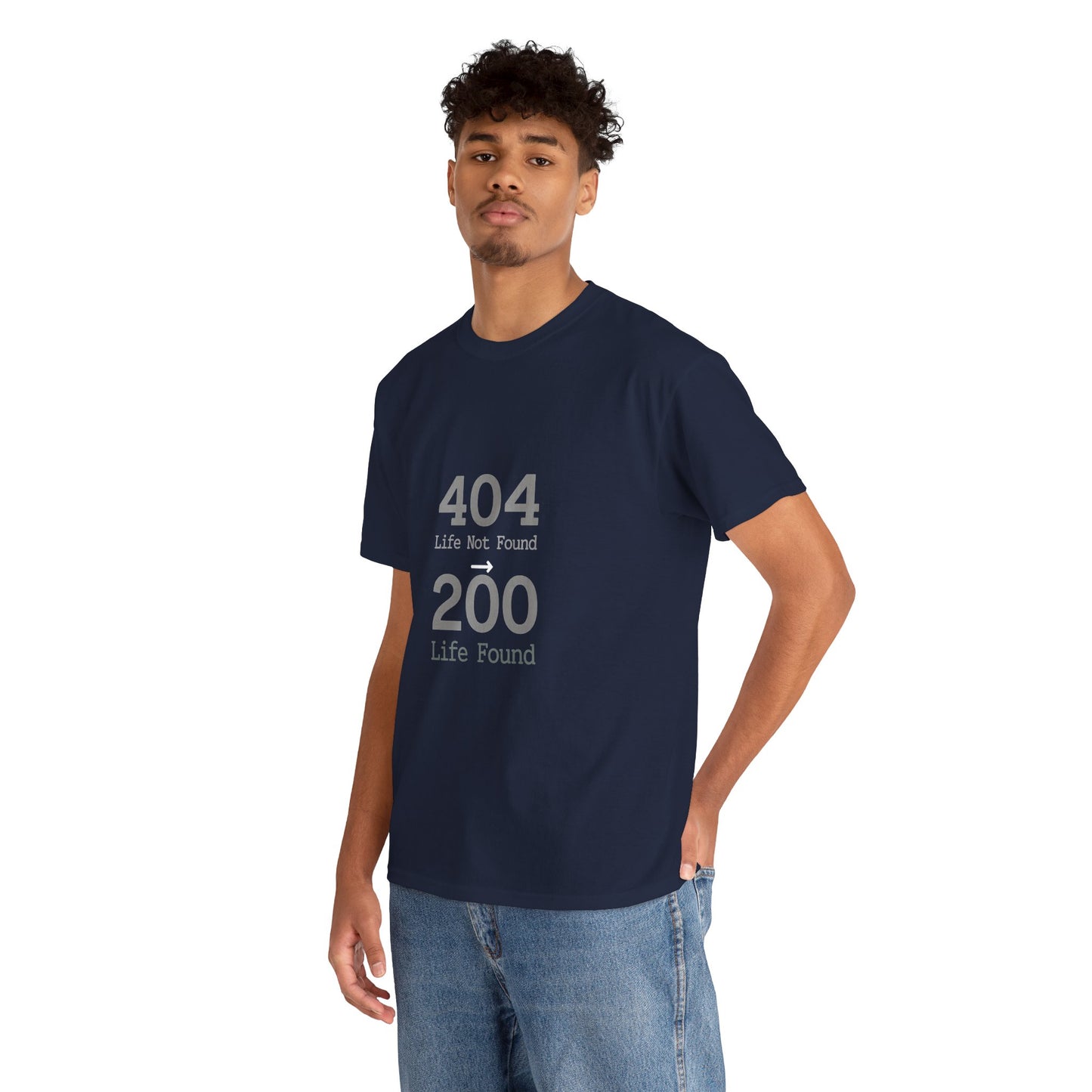 404 Life Not Found -> 200 Life Found Humor Tee