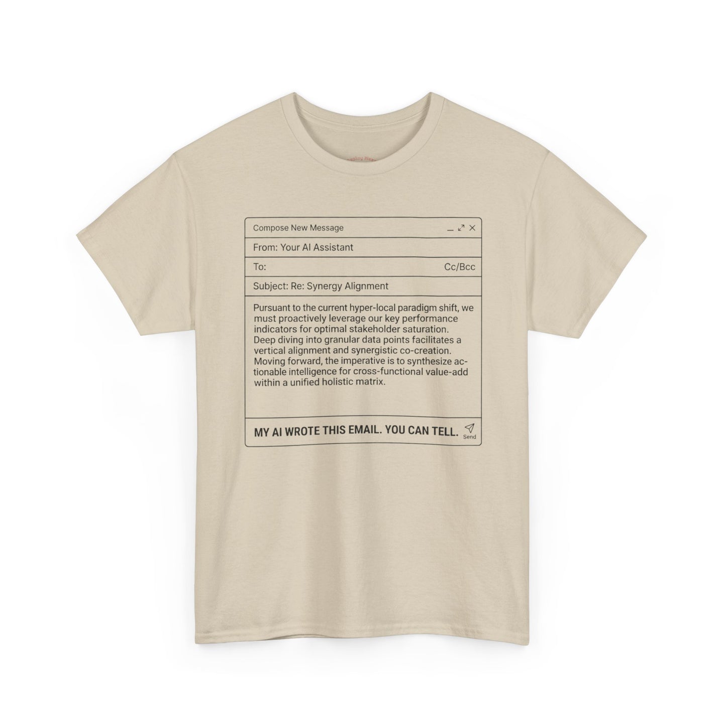 T-Shirt — Minimalist ‘My AI Wrote This Email, You Can Tell’ Tech Graphic Tee