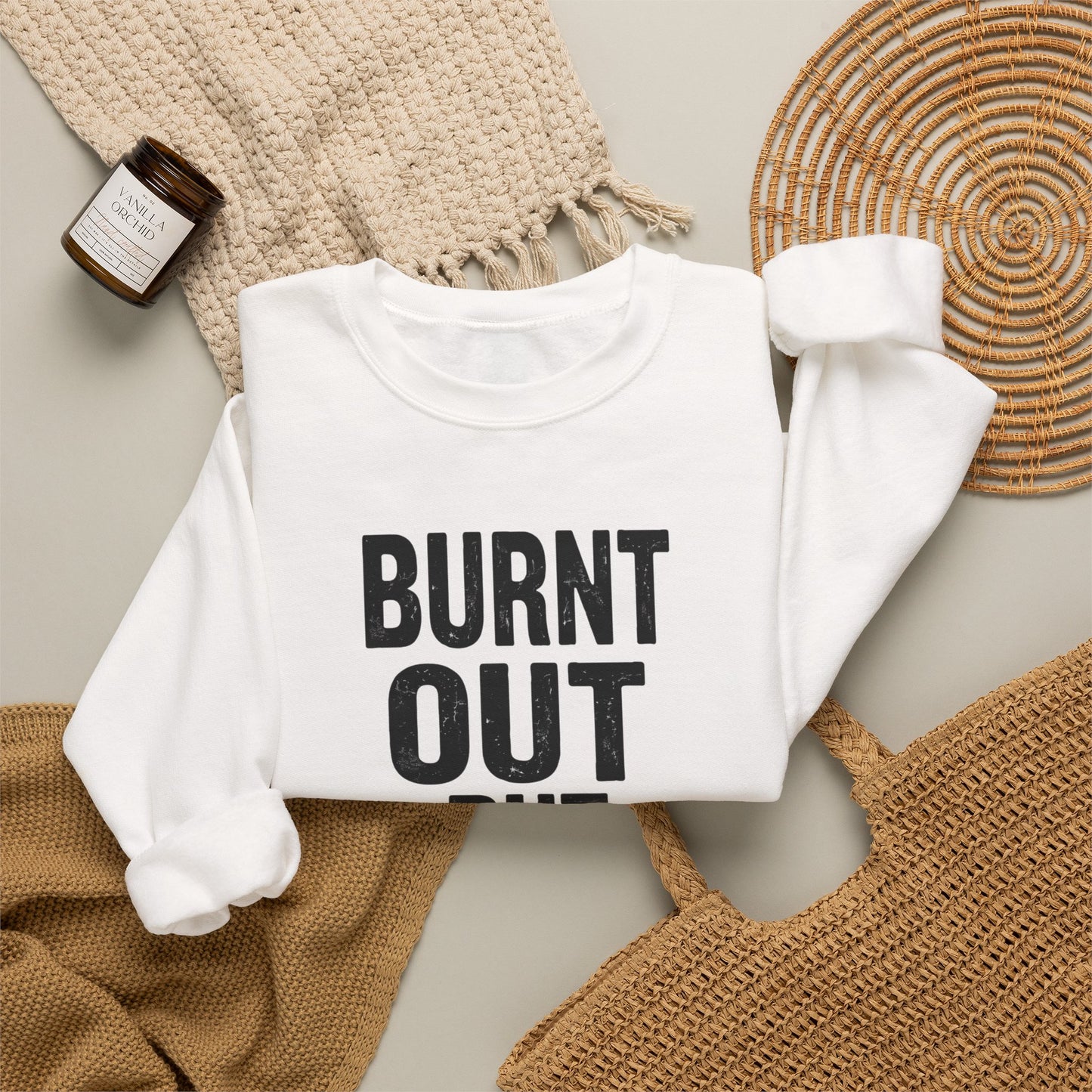Burnt Out But Still Shipping Sweatshirt