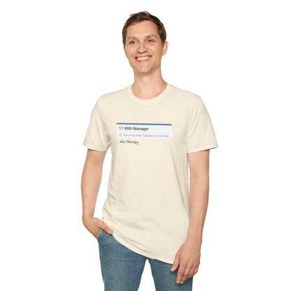 1:1 With Manager "aka therapy" T-Shirt