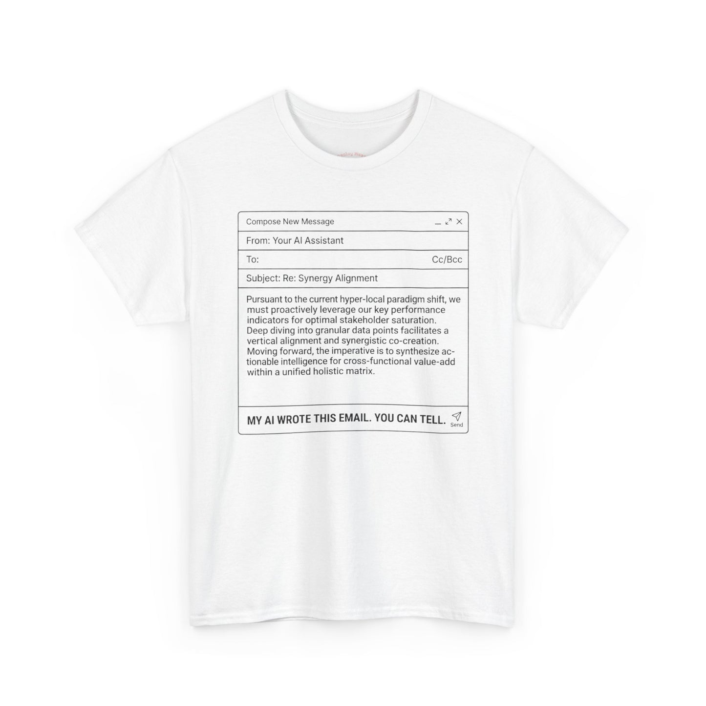 T-Shirt — Minimalist ‘My AI Wrote This Email, You Can Tell’ Tech Graphic Tee