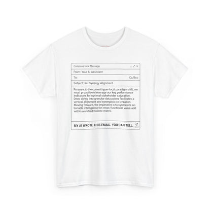 T-Shirt — Minimalist ‘My AI Wrote This Email, You Can Tell’ Tech Graphic Tee