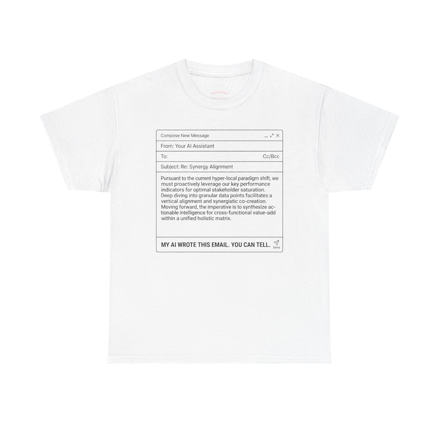 T-Shirt — Minimalist ‘My AI Wrote This Email, You Can Tell’ Tech Graphic Tee