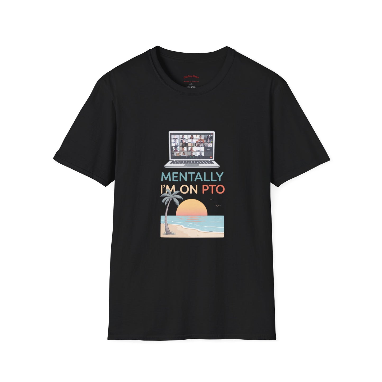 Mentally I’m On PTO Virtual Meeting Vacation Tee