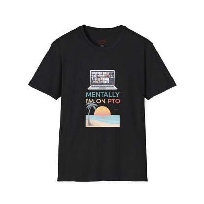 Mentally I’m On PTO Virtual Meeting Vacation Tee