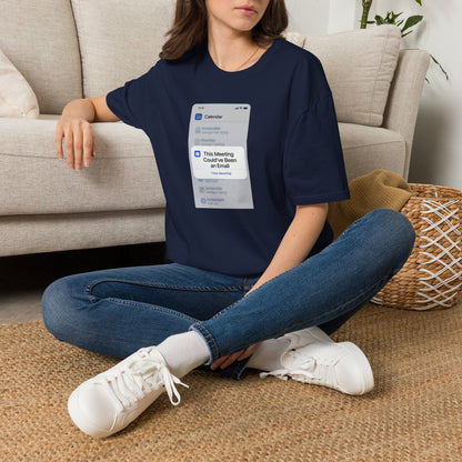This Meeting Could've Been an Email Calendar Pop-Up Tee